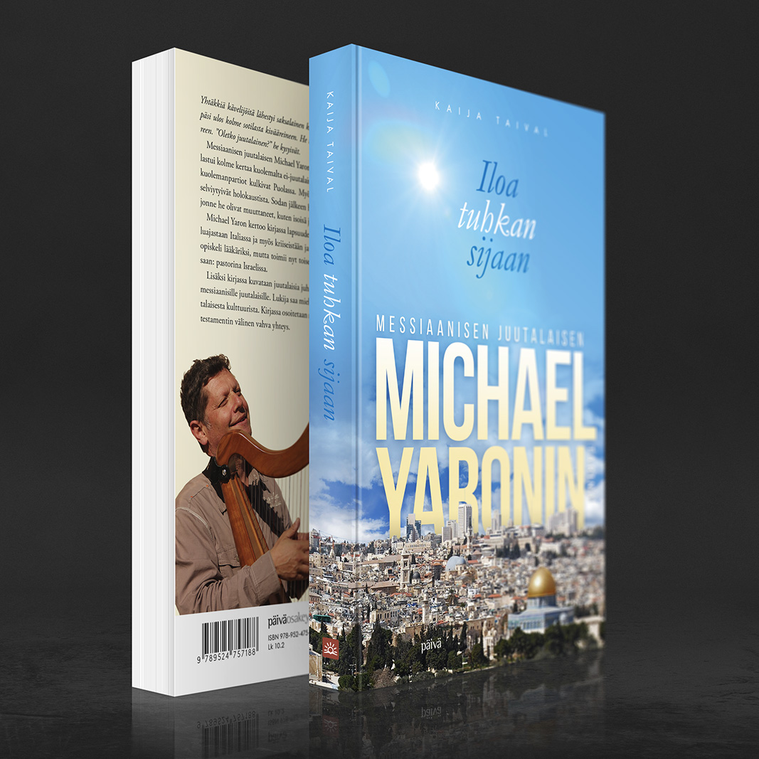 Michael Yaronin tarinalle toteutettu kansisuunnittelu. Kaija Taival: Iloa tuhkan sijaan – Michael Yaronin tarina (Päivä 2015). http://www.nettikirjakauppa.com/iloa-tuhkan-sijaan.html